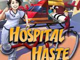 Hospital Haste